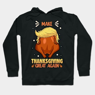 Make Thanksgiving Great Again Hoodie